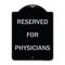 Signmission Reserved for Physicians Heavy-Gauge Aluminum Architectural Sign, 24" x 18", BS-1824-23181 A-DES-BS-1824-23181 - alternate 1